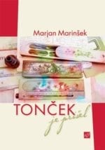 TONČEK JE PRIŠEL