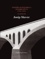 DOSEŽKI SLOVENSKEGA GRADBENIŠTVA (1918-1941) in stavbenik Josip Slavec