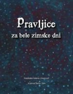PRAVLJICE ZA BELE ZIMSKE DNI