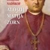 GORIŠKI NADŠKOF ALOJZIJ MATIJA ZORN