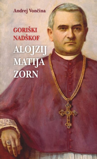 3025_2012-Voncina-Goriski_nadskof_Zorn-1.jpg GORIŠKI NADŠKOF ALOJZIJ MATIJA ZORN
