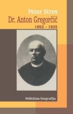 Dr. Anton Gregorčič (1852-1925)