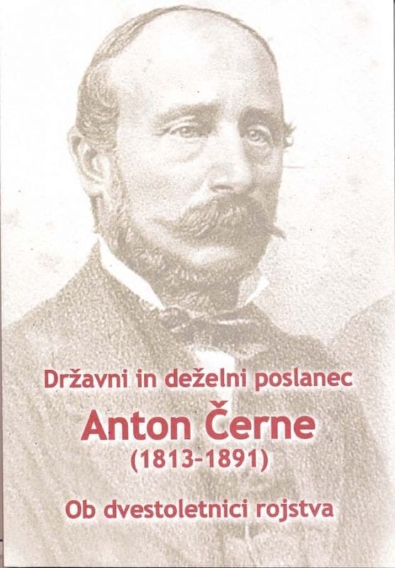 3253_2013_Cerne_Anton.jpg DRŽAVNI IN DEŽELNI POSLANEC ANTON ČERNE (1813-1891)