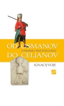 3487_voje_oprema.jpg OD OSMANOV DO CELJANOV
