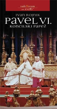 3504_ROJNIK_PAVEL-VI.jpg PAVEL VI. – KONCILSKI PAPEŽ
