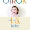 OTROK OD 1. DO 3. LETA