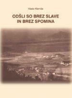 ODŠLI SO BREZ SLAVE IN BREZ SPOMINA