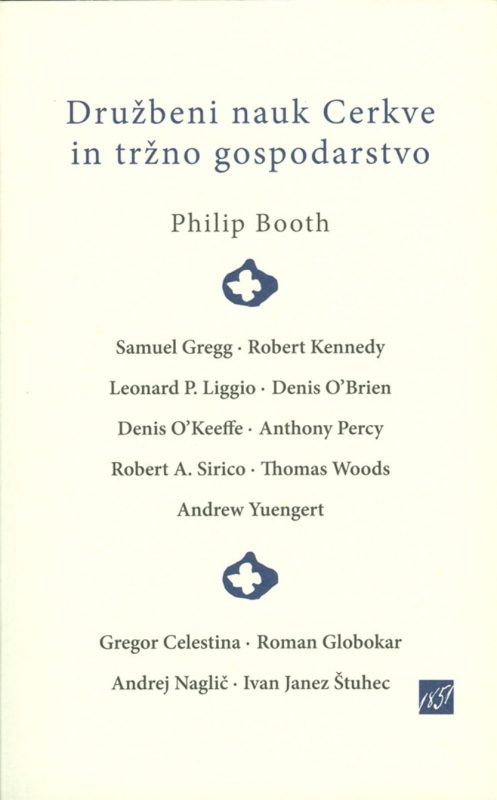 3672_Druzbeni_nauk_Cerkve_naslovka_za_splet.jpg DRUŽBENI NAUK CERKVE IN TRŽNO GOSPODARSTVO