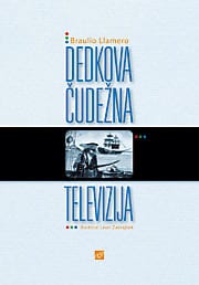 dedkova_cudezna_tv.jpg DEDKOVA ČUDEŽNA TELEVIZIJA