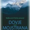 Walks and climbs around DOVJE AND MOJSTRANA
