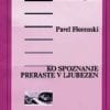 KO SPOZNANJE PRERASTE V LJUBEZEN