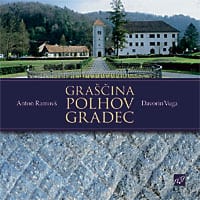 grascina_polhov_gradec.jpg GRAŠČINA POLHOV GRADEC<br>Kamnita in kulturna dediščina