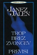 TROP BREZ ZVONCEV, PREVISI