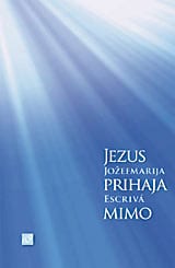 jezus_prihaja_mimo.jpg JEZUS PRIHAJA MIMO<br>Pridige