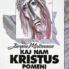 KAJ NAM KRISTUS POMENI DANES?