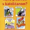 KAKO PREŽIVETI S KATOLIČANOM?