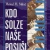 KDO SOLZE NAŠE POSUŠI
