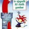 KRALJ 33 IN NJEGOVIH 33 ZLATIH GUMBOV