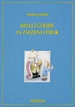 KRALJ ZGODBIC IN ZVEZDNI OTROK