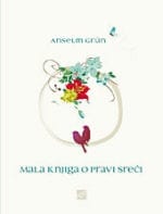 MALA KNJIGA O PRAVI SREČI