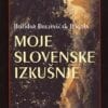 MOJE SLOVENSKE IZKUŠNJE