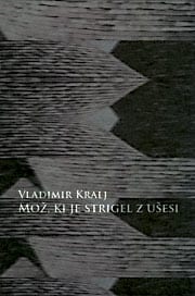 moz_ki_je_strigel.jpg MOŽ, KI JE STRIGEL Z UŠESI