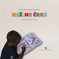 nezine_crke.jpg NEŽINE ČRKE<br>s priročnikom opismenjevanja<br>Z ROKO V ROKI V SVET ČRK