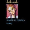 NIKOLI NE VPRAŠAJ, ZAKAJ