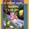 O SNAŽNEM PUJSKU BENJAMINU in druge zgodbe