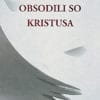 OBSODILI SO KRISTUSA