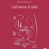 OD MENE K TEBI