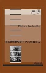 ODGOVORNOST IN SVOBODA<BR>Izbor iz filozofsko-teoloških del