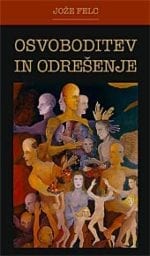OSVOBODITEV IN ODREŠENJE<br>Esejistični zapisi jeseni 2004, pred državnozborskimi volitvami