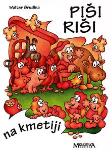 pisi_risi_na_kmetiji.jpg PIŠI, RIŠI NA KMETIJI - Pobarvanka za male raziskovalce
