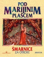 POD MARIJINIM PLAŠČEM - Šmarnice za otroke