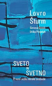sveto_in_svetno.jpg SVETO IN SVETNO - Pravni vidiki verske svobode
