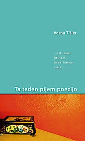 ta_teden_pijem.jpg TA TEDEN PIJEM POEZIJO