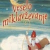 VESELO MIKLAVŽEVANJE