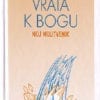 VRATA K BOGU - moj molitvenik