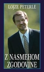 LOJZE PETERLE - Z NASMEHOM ZGODOVINE