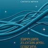 ZAPELJANI, ZLORABLJENI, IZIGRANI