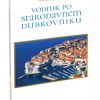 VODNIK PO STARODAVNEM DUBROVNIKU