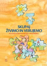 SKUPAJ ŽIVIMO IN VERUJEMO